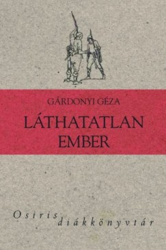 Grdonyi Gza - Lthatatlan ember