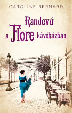 Caroline Bernard - Randev a Flore kvhzban