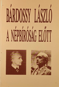 Pritz Pál - Bárdossy László a Népbíróság előtt