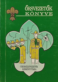 Ivasivka Mátyás - Őrsvezetők könyve (reprint)