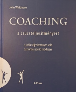 John Whitmore - Coaching a cscsteljestmnyrt