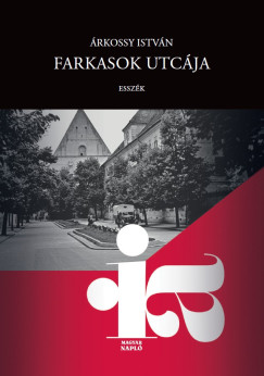 Árkossy István - Farkasok utcája