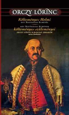 Orczy Lrinc - Kltemnyes holmi egy nagysgos elmtl