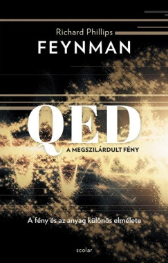 Richard Phillips Feynman - QED: A megszilrdult fny