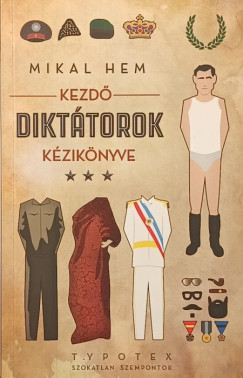 Mikal Hem - Kezdő diktátorok kézikönyve