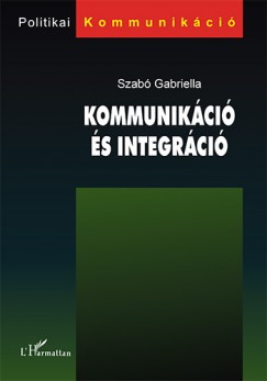 Szab Gabriella - Kommunikci s integrci