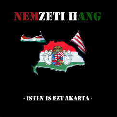 Nemzeti Hang - Isten is ezt akarta - CD