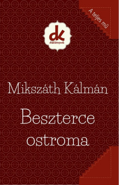 Mikszth Klmn - Beszterce ostroma