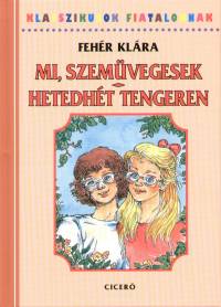 Fehr Klra - Mi szemvegesek - Hetedht tengeren