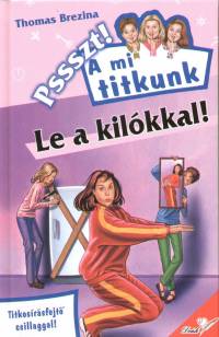 Thomas Brezina - Le a kilkkal!