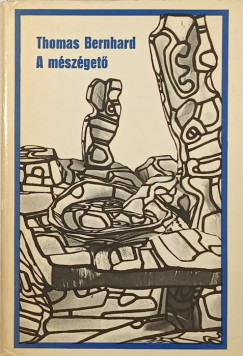 Thomas Bernhard - A m�sz�get�
