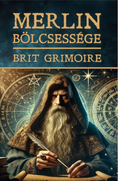 Brit Grimoire - Merlin bölcsessége Brit Grimoire