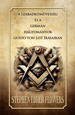 Guido Von List - A szabadkmvessg s a germn hagyomnyok