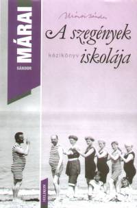 Mrai Sndor - A szegnyek iskolja