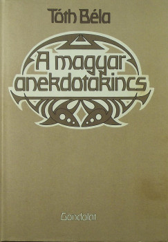 Tth Bla - A magyar anekdotakincs