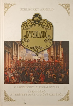 Szeleczky Arnold - Ínycsikéandó - dedikált