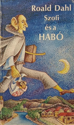 Roald Dahl - Szofi �s a HAB�