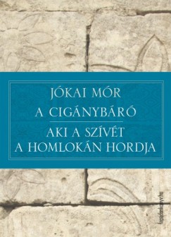 Jkai Mr - A cignybr - Aki a szvt a homlokn hordja