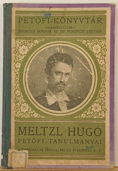 Endrdi Sndor  (Szerk.) - Ferenczi Zoltn  (Szerk.) - Meltzl Hug Petfi-tanulmnyai