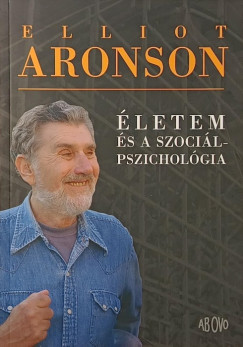 Elliot Aronson - letem s a szocilpszicholgia