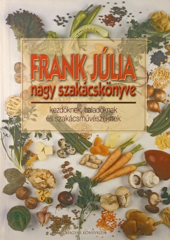 Frank Júlia - Frank Júlia nagy szakácskönyve
