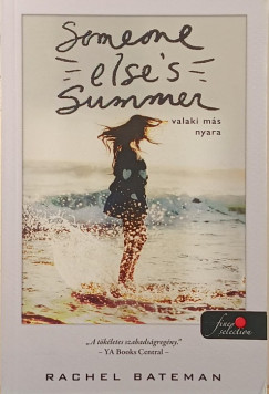 Rachel Bateman - Someone Else's Summer - Valaki m�s nyara