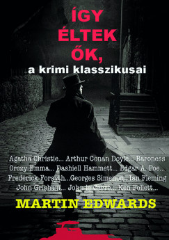 Martin Edwards - gy ltek k, a krimi klasszikusai