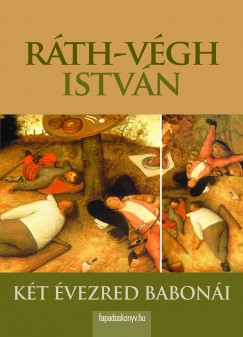 Rth-Vgh Istvn - Kt vezred baboni