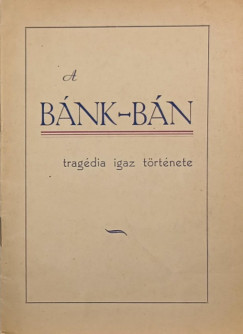 A Bánk-bán tragédia igaz története