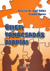 Pelczn Dr. Gll Ildik - Szadai gnes - zleti tancsads alapjai