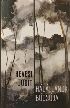 Hevesi Judit - H�l�tlanok b�cs�ja (dedik�lt)