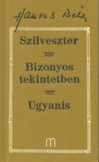 Hamvas Bla - Szilveszter - Bizonyos tekintetben - Ugyanis