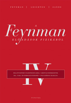 Richard Phillips Feynman - Robert B. Leighton - Matthew Sands - A Feynman-eladsok fizikbl IV.