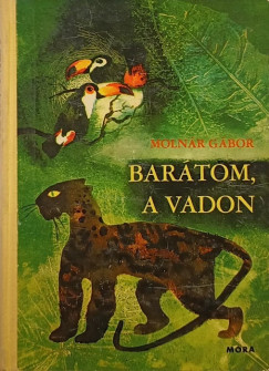 Molnr Gbor - Bartom, a vadon