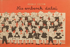 Kod�ly Zolt�n - Kis emberek dalai