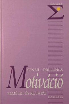 Michael Drillings  (Szerk.) - Harold F. O' Neil  (Szerk.) - Motivci
