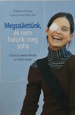 Cristiana Paccini - Simone Troisi - Megszülettünk, és nem halunk meg soha