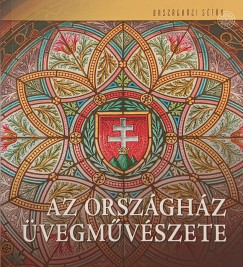 Kerekes Margit - Az országház üvegművészete