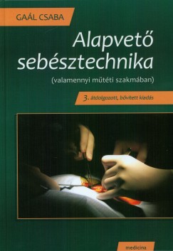 Gal Csaba - Alapvet sebsztechnika