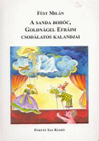 Fst Miln - A sanda bohc, Goldngel Efrim csodlatos kalandjai
