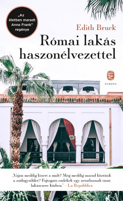 Edith Bruck - Rmai laks haszonlvezettel