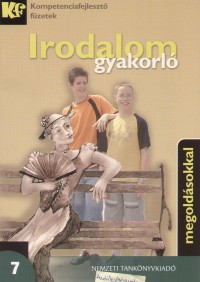 Pnzes Jnos  (sszell.) - Irodalom gyakorl 7. - Megoldsokkal