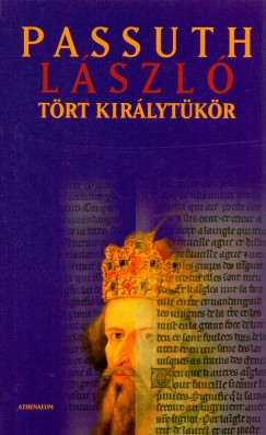 Passuth Lszl - Trt kirlytkr