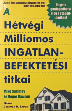 Roger Dawson - Mike Summey - A Hétvégi Milliomos ingatlanbefektetési titkai