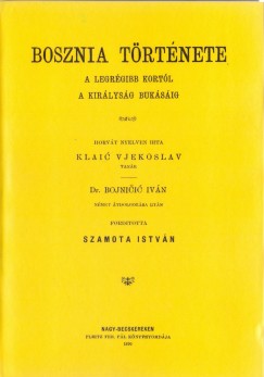 Vjekoslav Klaic - Bosznia trtnete a legrgibb kortl a kirlysg buksig