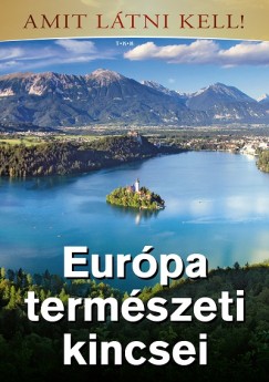 Vida Pter - Eurpa termszetei kincsei - Amit ltni kell!