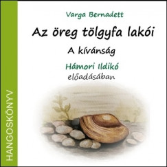 Hmori Ildik - Varga Bernadett - Az reg tlgyfa laki - A kvnsg