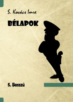 S. Kovcs Imre - Blapok 5. Bossz