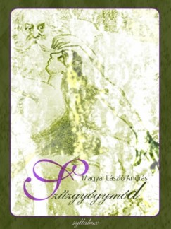 Magyar László András - Szűzgyógymód