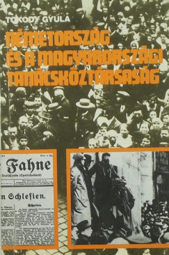 Tokody Gyula - Nmetorszg s a magyarorszgi tancskztrsasg (dediklt)